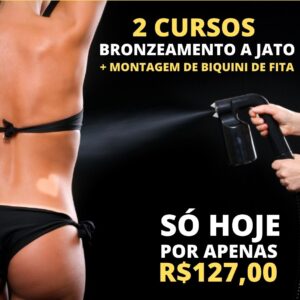 Com fundo preto, aparece uma mulher de costas, usando um biquini preto. Ao seu lado direito, uma mão segurando uma pistola de bronzeamento a jato. Acima da imagem há a descrição "2 cursos: bronzeamento + montagem de biquini de fita".