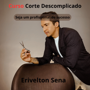 Homem de blazer preto e camisa branca, apoiado sobre um sofá, segurando e olhando para sua tesoura, que segura com a mão direita. O fundo é levemente marrom com a descrição abaixo: Erivelton Sena.